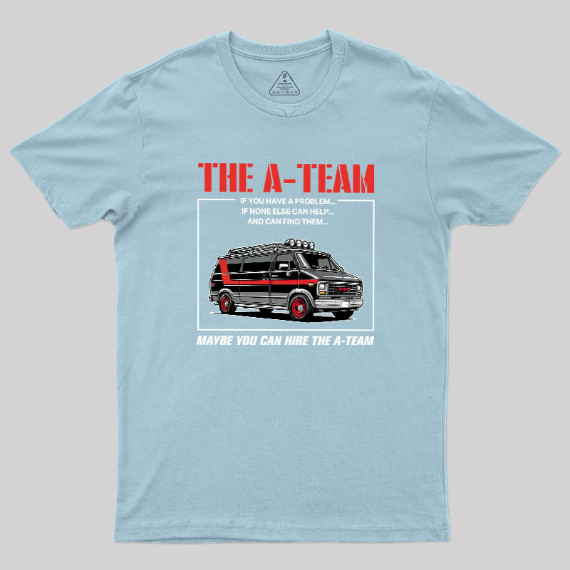 The A-team Geek T-Shirt