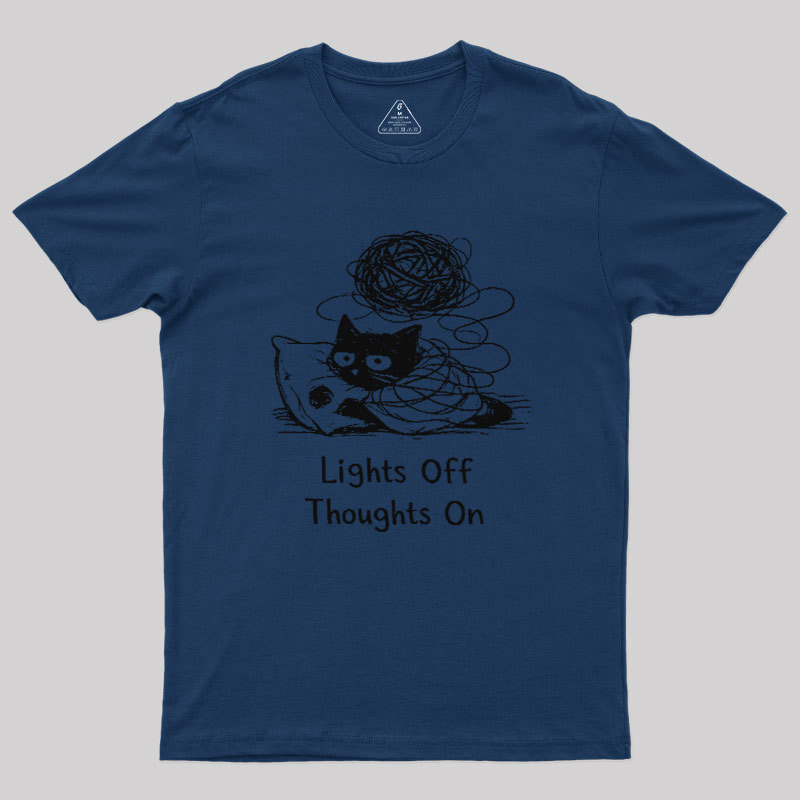 Lights Off Thoughts On Geek T-Shirt