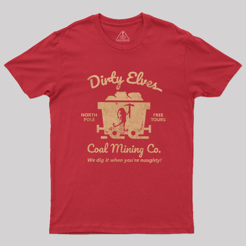Dirty Elves Coal Mining Company Geek T-Shirt