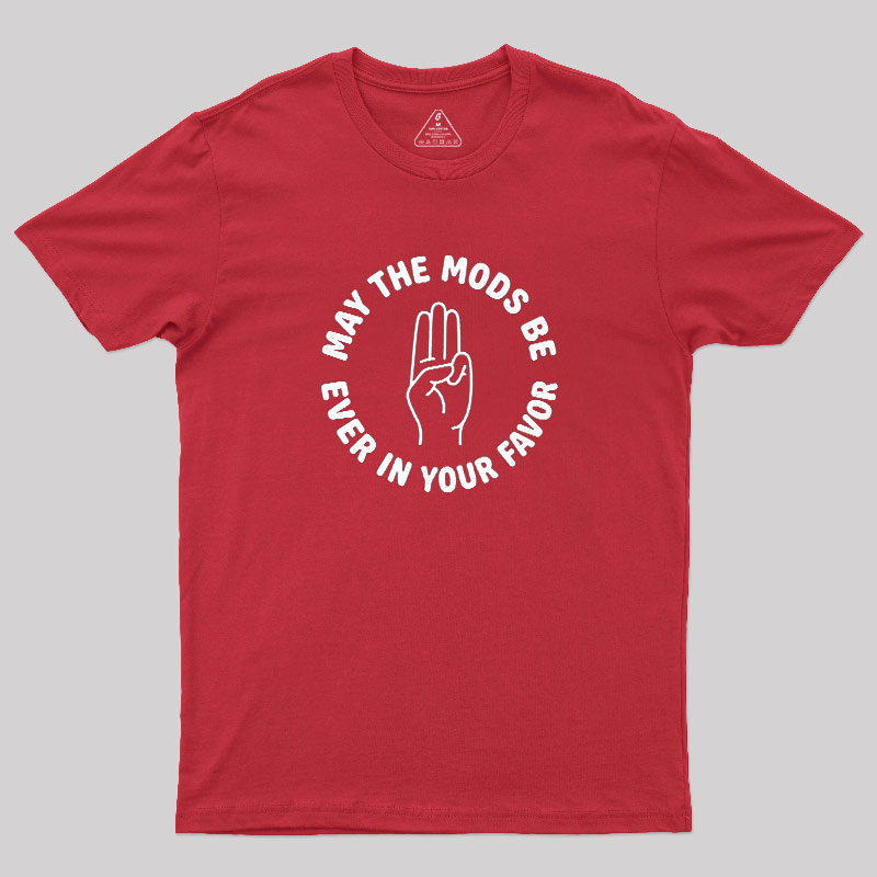 Mods In Your Favor Geek T-Shirt
