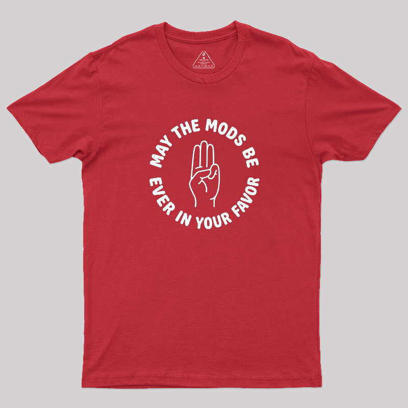 Mods In Your Favor Geek T-Shirt