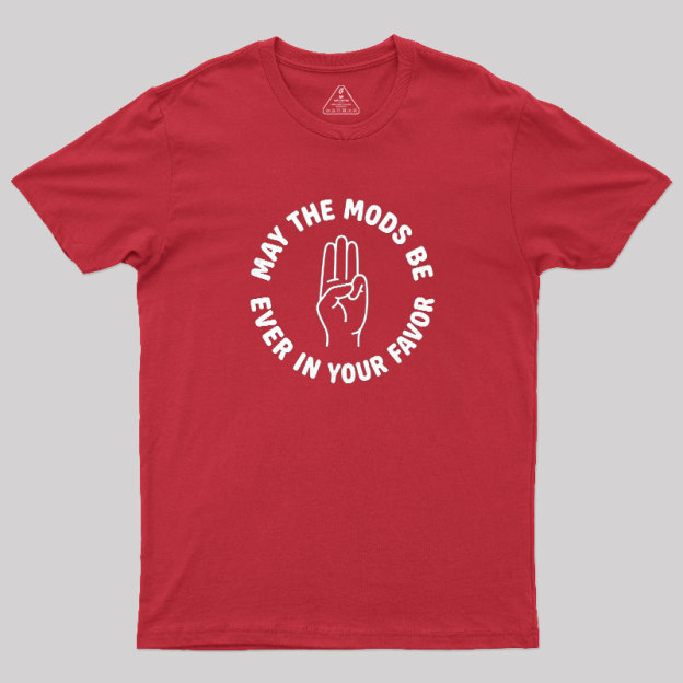 Mods In Your Favor Geek T-Shirt