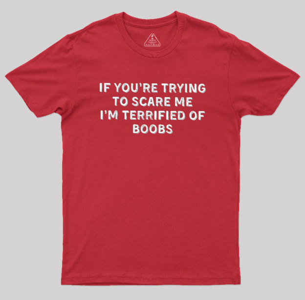 Terrified Humor Geek T-Shirt
