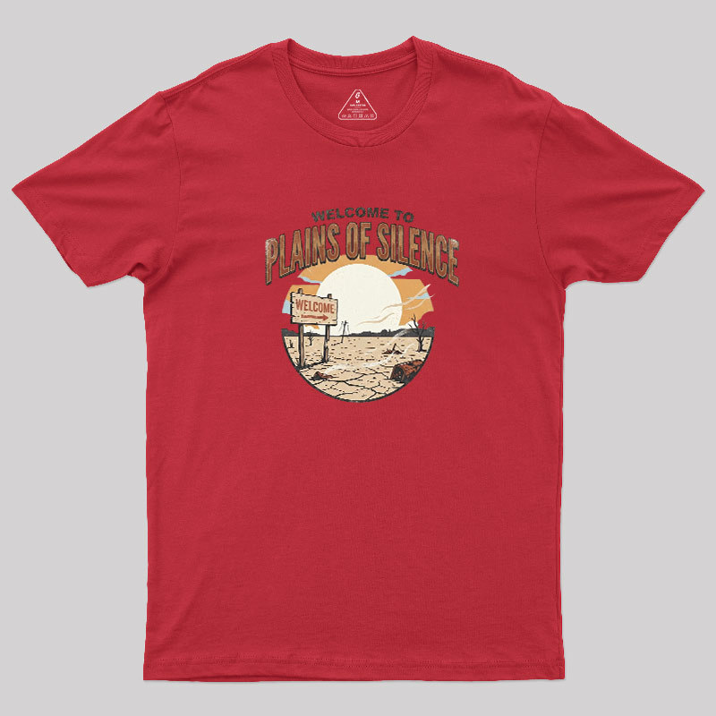 Welcome To Plains Of Silence Geek T-Shirt