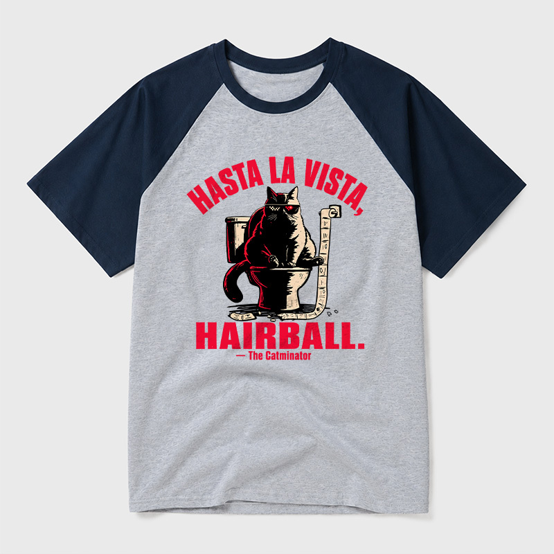 Hasta La Vista Hairball Cat Geek Retro Raglan T-Shirt
