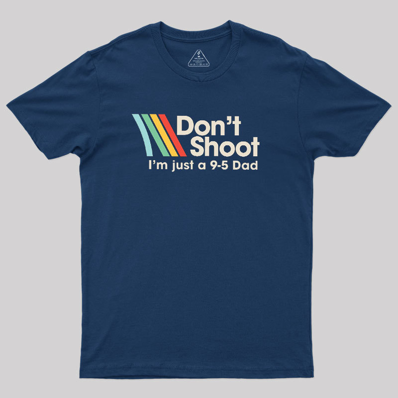 Don't Shoot Geek T-Shirt