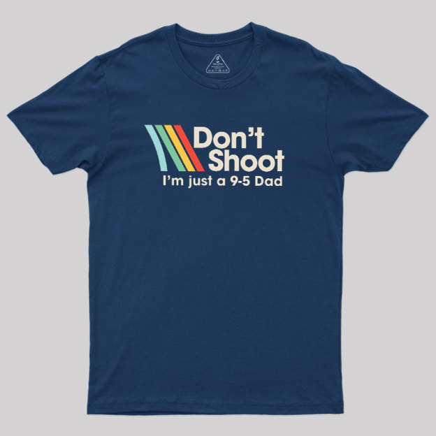 Don't Shoot Geek T-Shirt