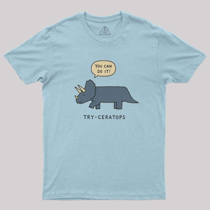 Try-ceratops You Can Do It Geek T-Shirt