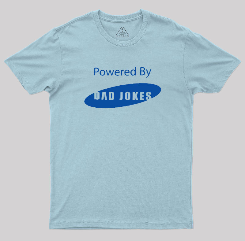 Powered by Dad Jokes Geek T-Shirt
