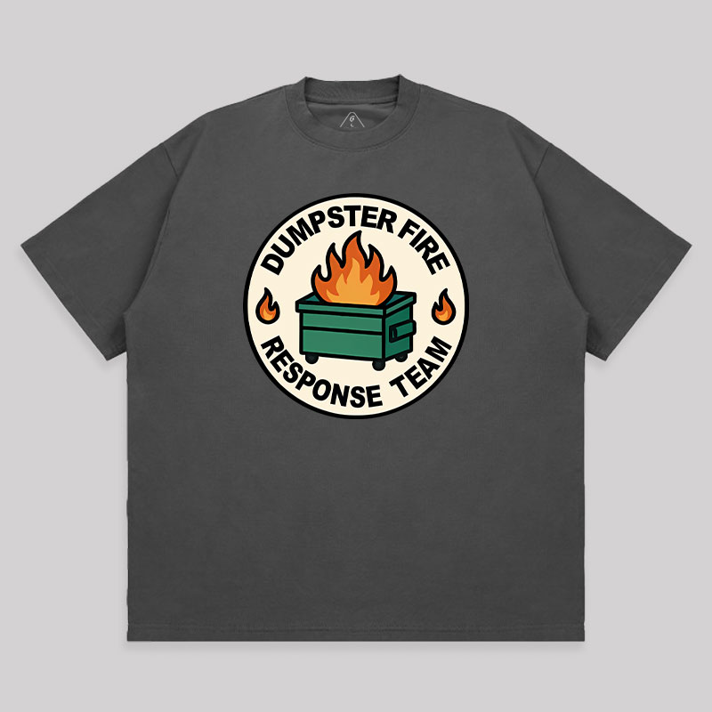 Dumpster Fire Response Team Unisex Oversized T-shirt