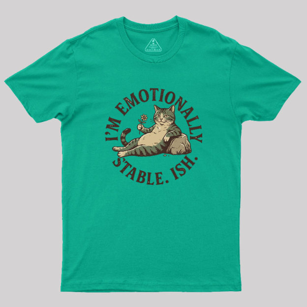 Stable-ish?Feline?Mood Geek T-Shirt