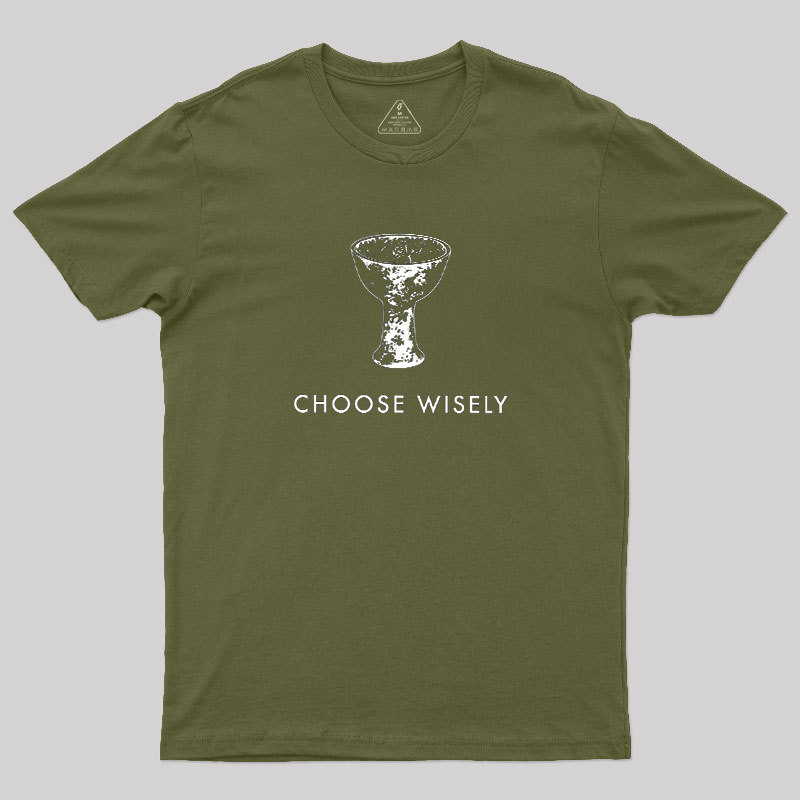 Choose Wisely Geek T-Shirt