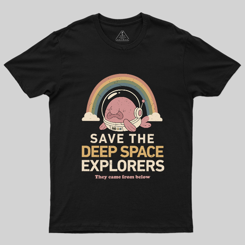 Save The Deep Space Explorers Geek T-Shirt