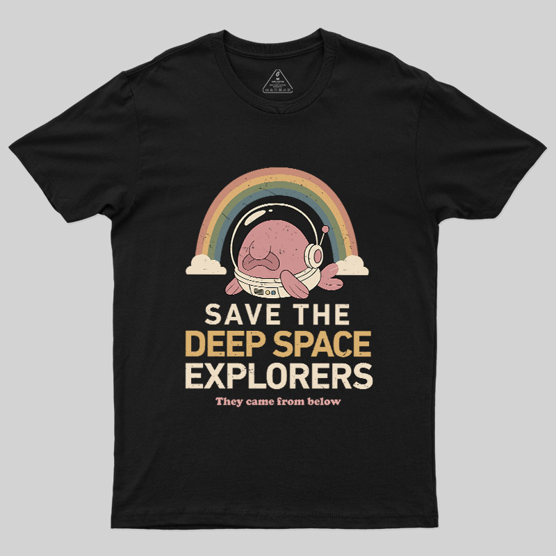 Save The Deep Space Explorers Geek T-Shirt