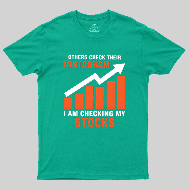 Checking My Stocks Geek T-Shirt