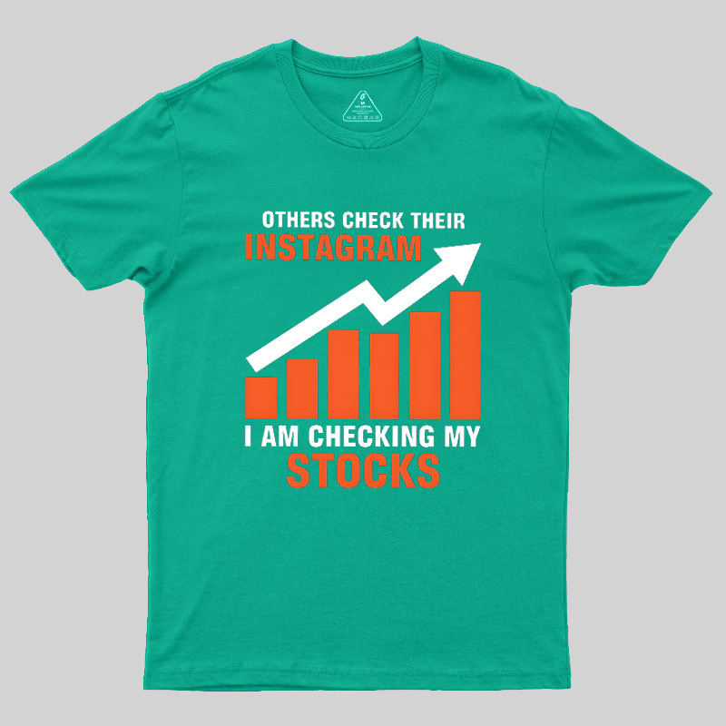 Checking My Stocks Geek T-Shirt