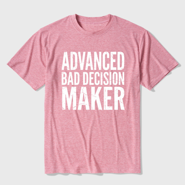 Advanced Bad Decision Maker Ultra Soft Heather Tee
