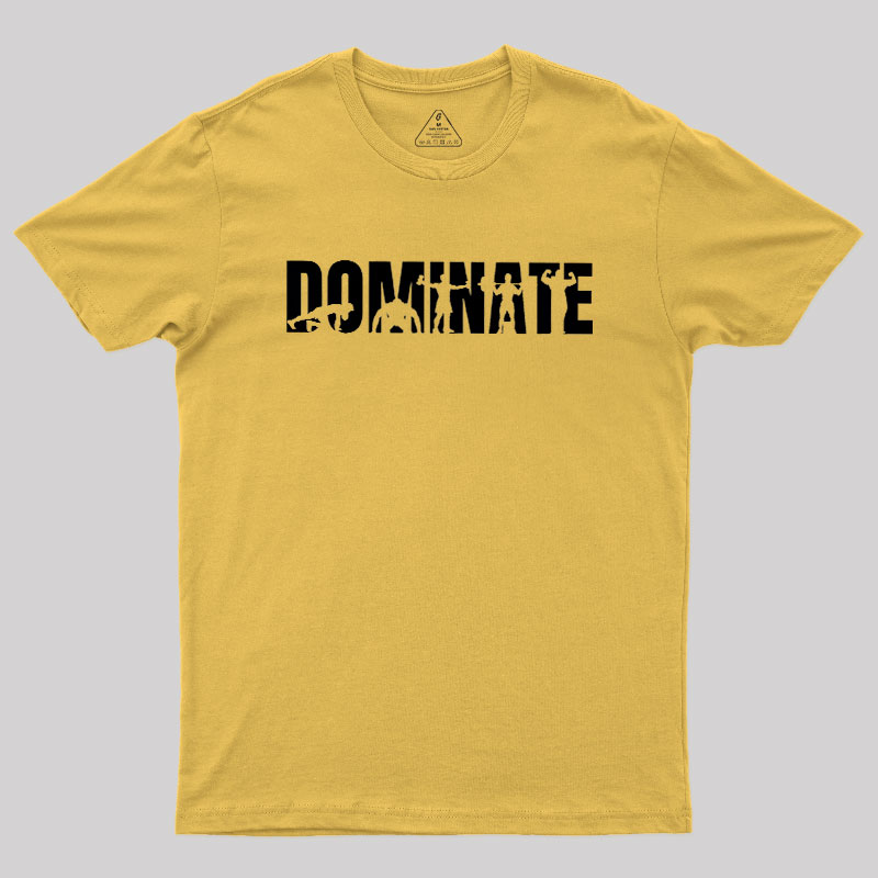 DOMINATE Geek T-Shirt