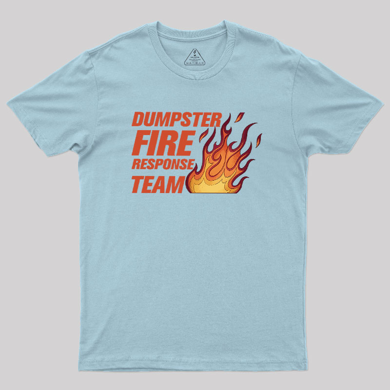Dumpster Fire Crew Geek T-Shirt