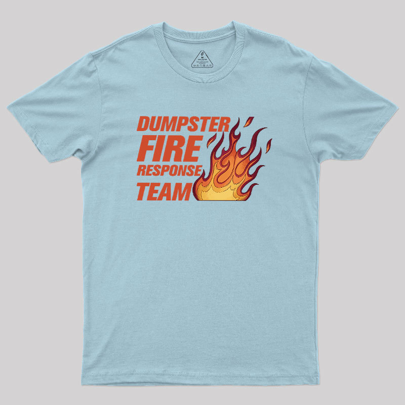 Dumpster Fire Crew Geek T-Shirt