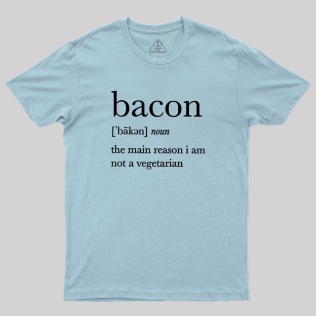 Definition Of Bacon Geek T-Shirt