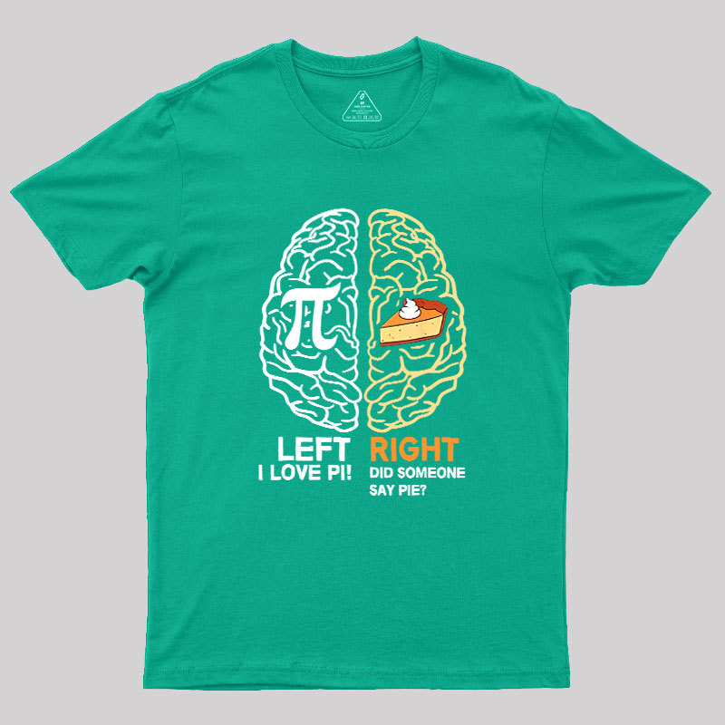 Funny Pi Day Left Vs Right Brain Pie Geek T-Shirt