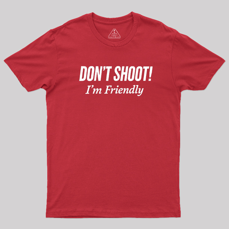 Dont Shoot Geek T-Shirt