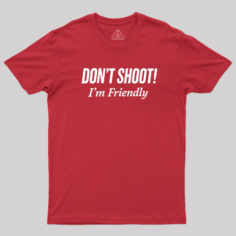 Dont Shoot Geek T-Shirt