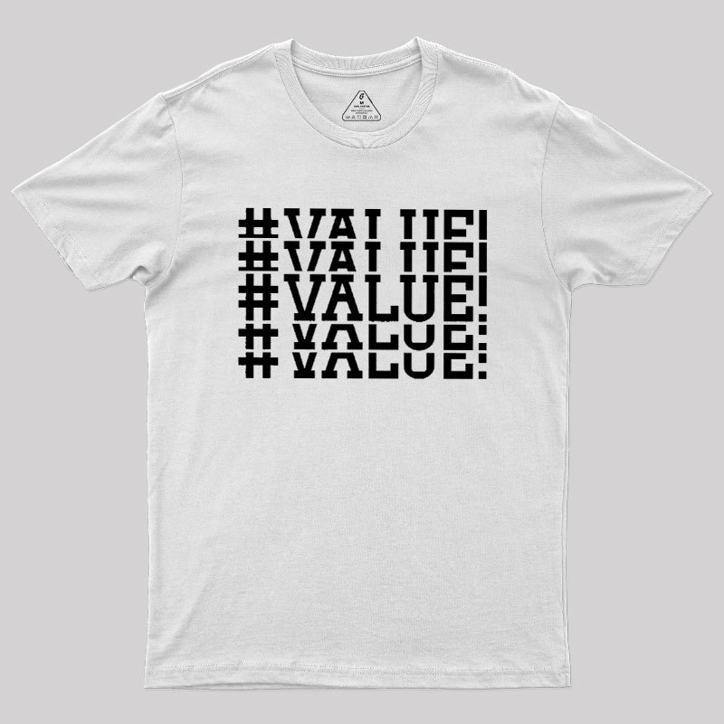 Excel VALUE Error Geek T-Shirt