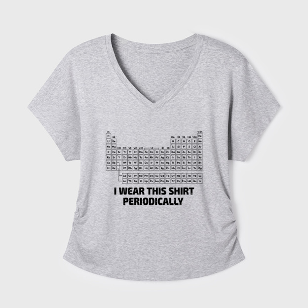 I Wear This Shirt Periodically Geek Dolman Sleeve V-Neck Shirt