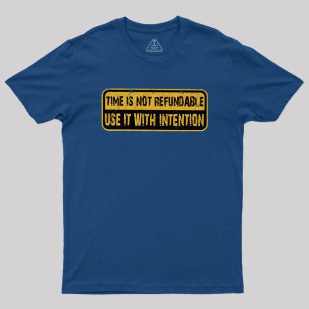 Use Time Wisely Geek T-Shirt