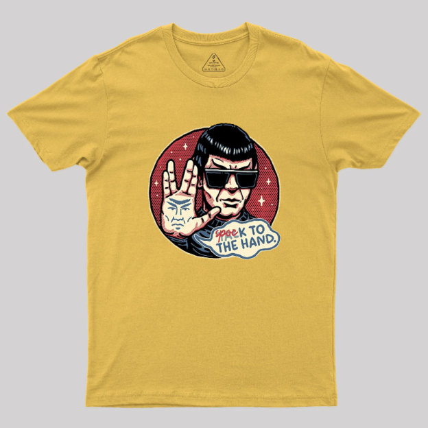 Spock to the Hand Geek T-Shirt