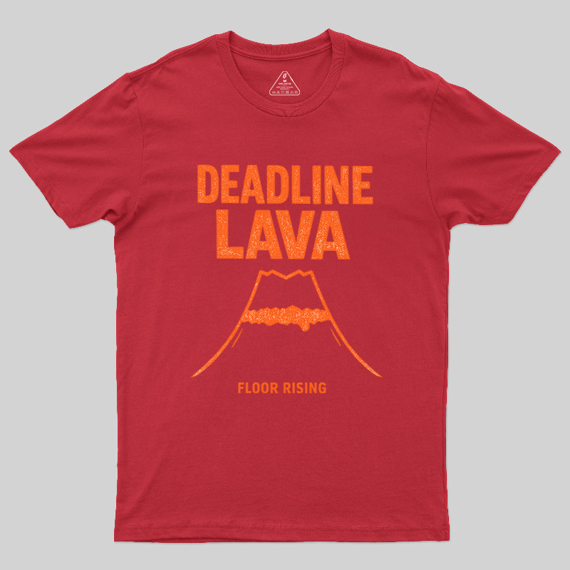 Deadline Lava Rising Geek T-Shirt