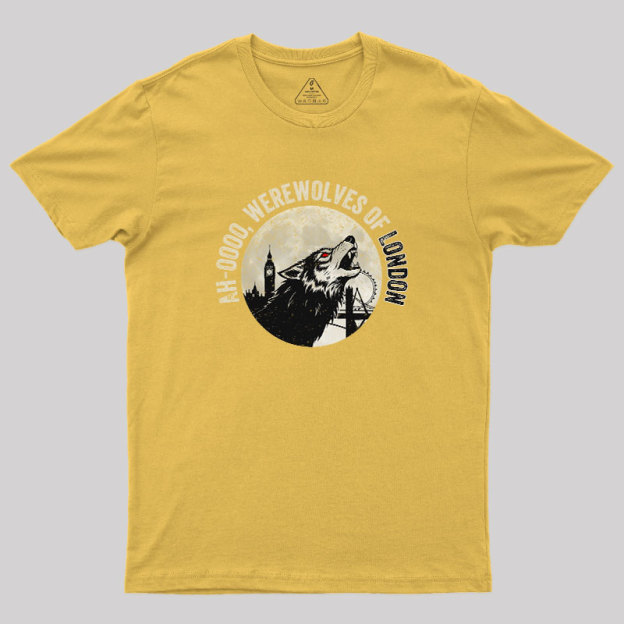 Werewolves of London Geek T-Shirt