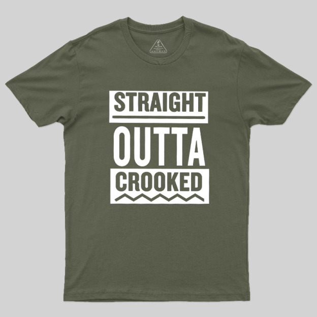 Straight Outta Crooked Geek T-Shirt