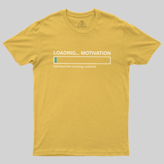 Loading Motivation Geek T-Shirt