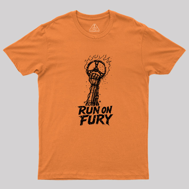 Run On Fury Geek T-Shirt