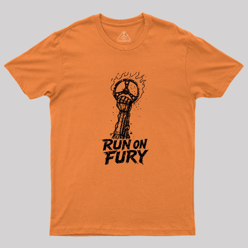 Run On Fury Geek T-Shirt
