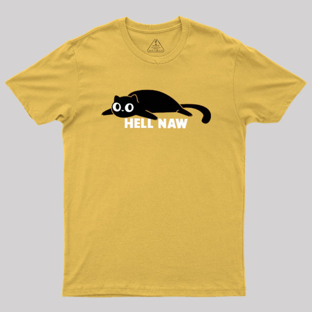 Hell Naw Geek T-Shirt