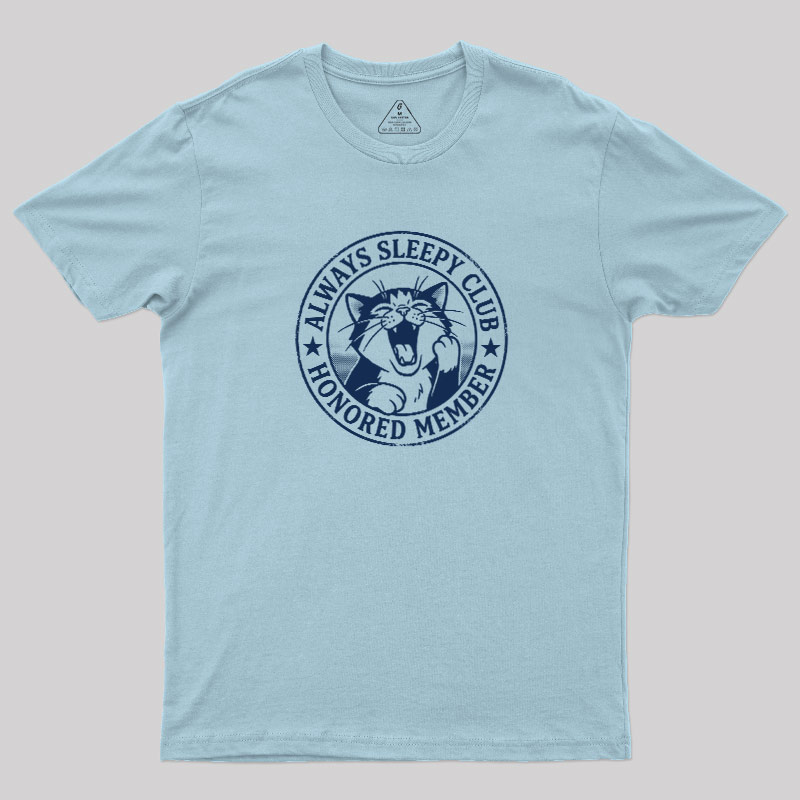 Always Sleepy Club Geek T-Shirt