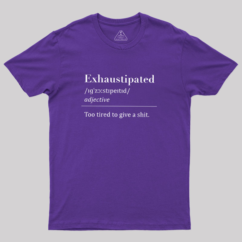 Exhaustipated Geek T-Shirt