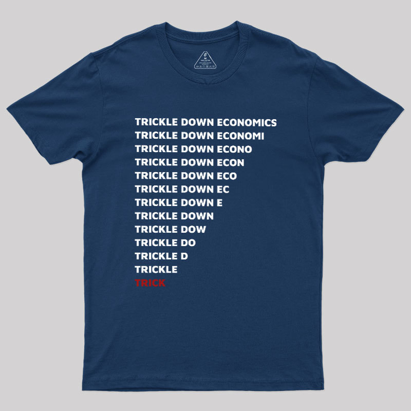 Trickle Down Economics Geek T-Shirt