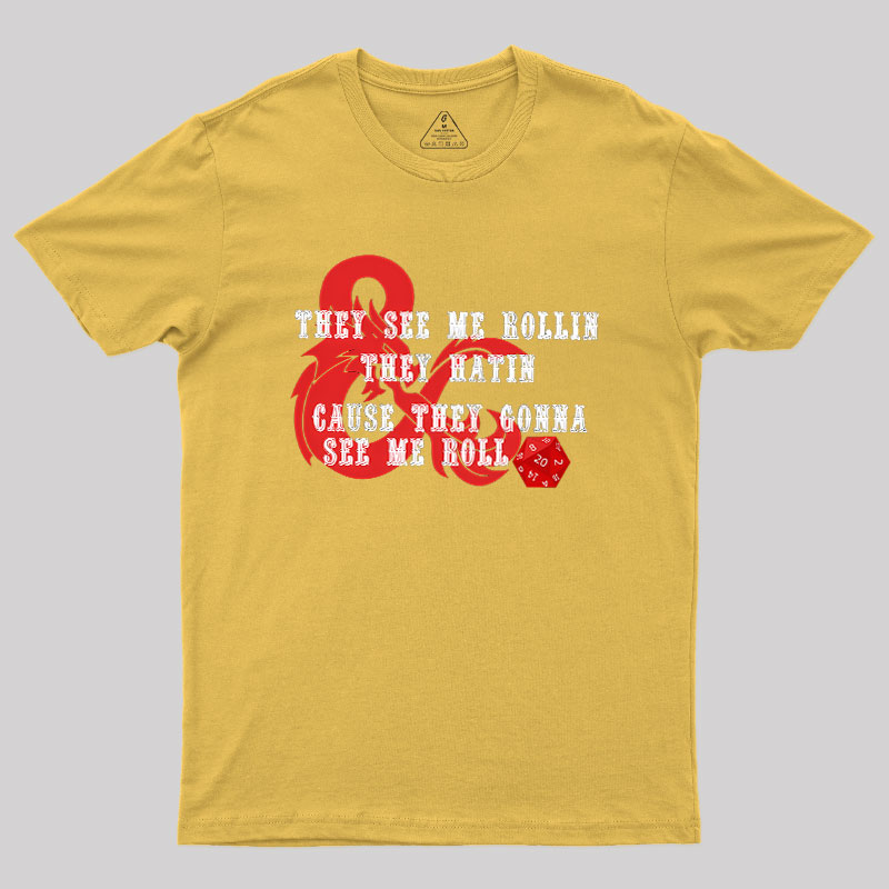 They See Me Rollin Geek T-Shirt