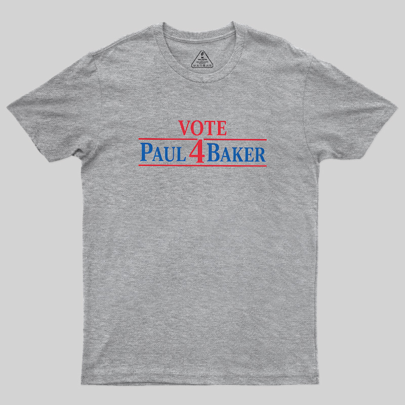 Retro Campaign Vote Paul 4 Baker Novelty Geek T-Shirt
