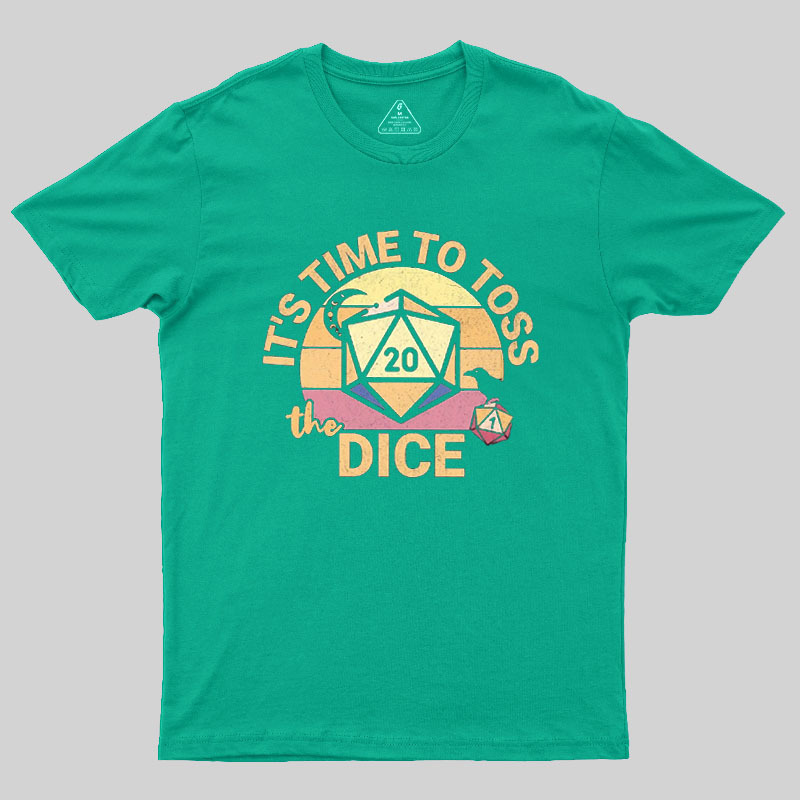 Time To Toss The Dice Geek T-Shirt