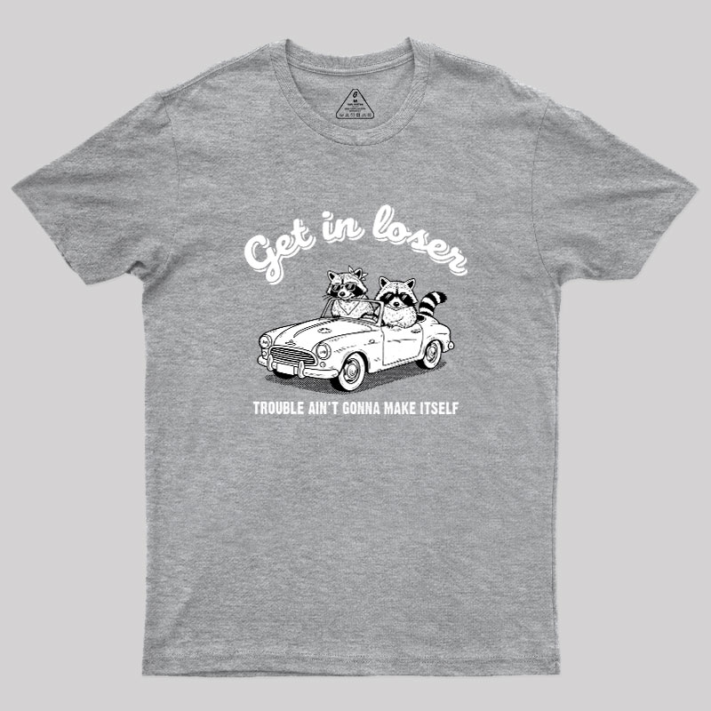 Trouble Ain't Gonna Make Itself Geek T-Shirt