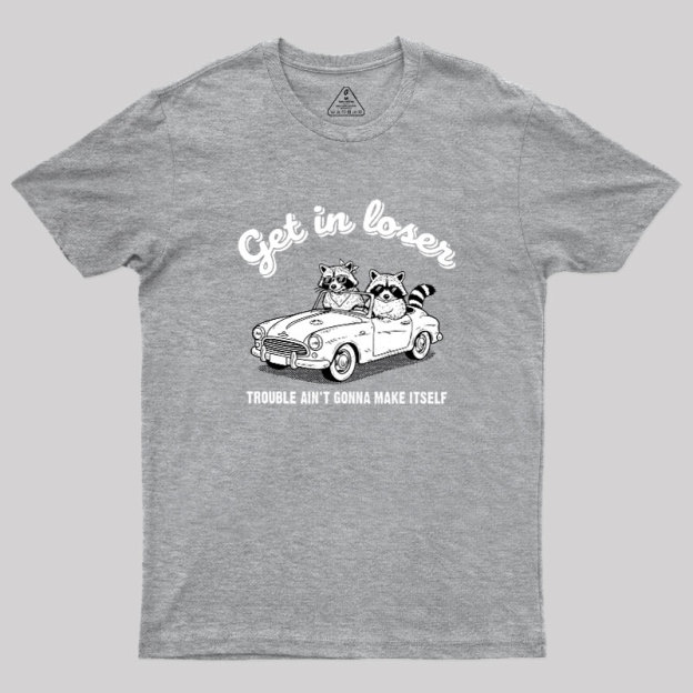 Trouble Ain't Gonna Make Itself Geek T-Shirt