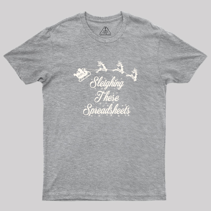 Sleigh Excel-lence Geek T-Shirt