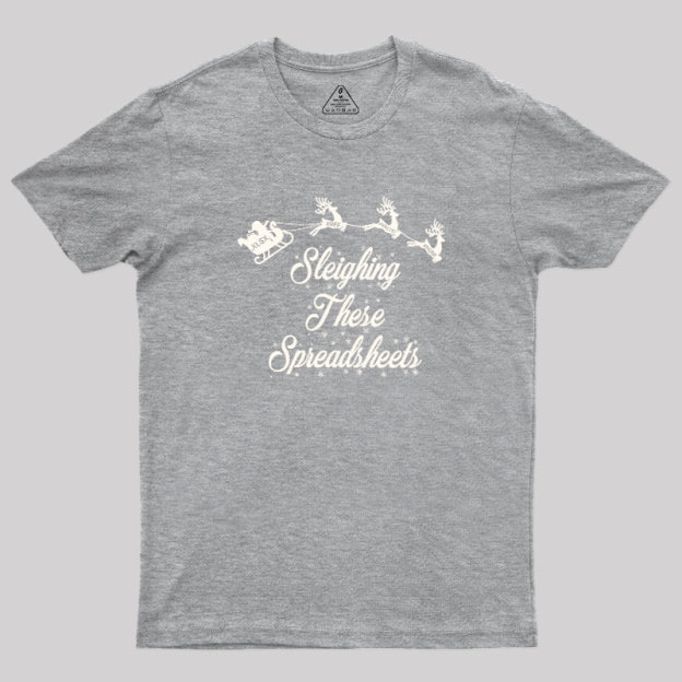 Sleigh Excel-lence Geek T-Shirt