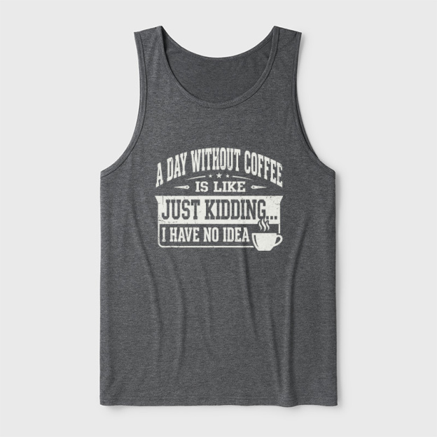 A Day Without Coffee Ultra Soft Heather Tank